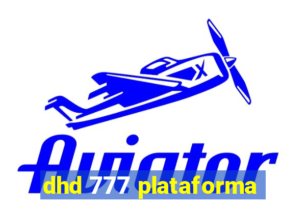 dhd 777 plataforma